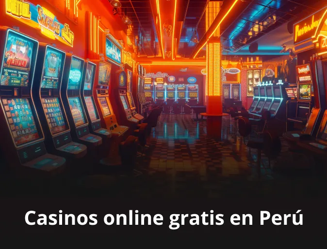 Casinos online gratis en Perú