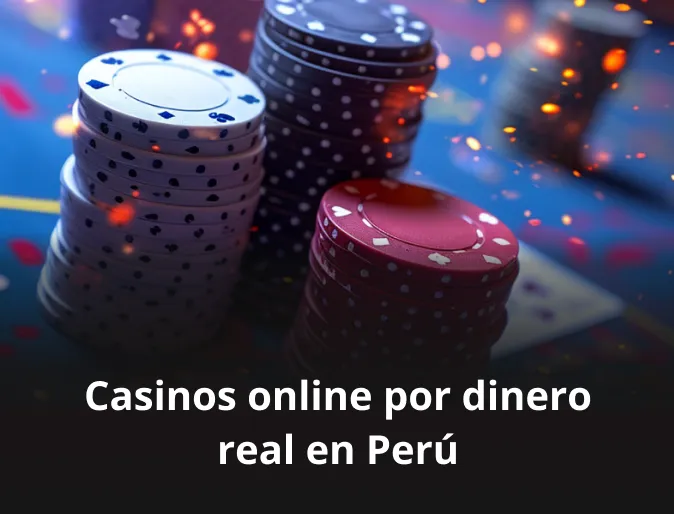 Casinos online por dinero real en Perú